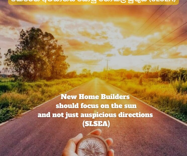 New Home Builders should focus on the sun and not just auspicious directions (SLSEA)